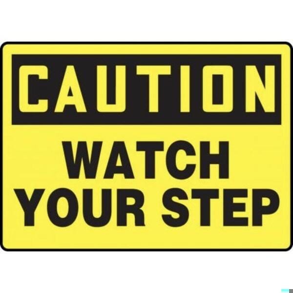 Accuform OSHA CAUTION SAFETY SIGN WATCH YOUR MSTF645XP MSTF645XP - main